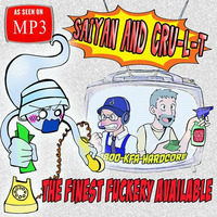 Saiyan and Cru-l-t - The Finest Fuckery Available (Saiyan Minimix) by Saiyan