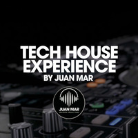 Tech House  Experience -Juan Mar-4.11.23 by DJ Juan Mar