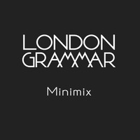London Grammar - 4 Tracks Minimix by DJ Juan Mar