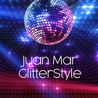 GlitterStyle Juan Mar by DJ Juan Mar