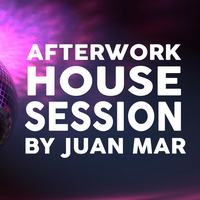 Afterwork House 25.03.2021 by DJ Juan Mar