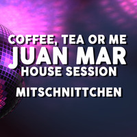 Coffee Tea or Me 09.05.21 by DJ Juan Mar