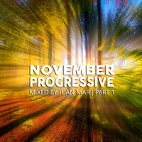 Progressive November - Part 1 by DJ Juan Mar