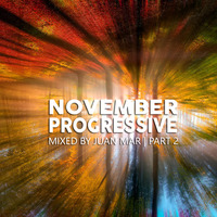 Progressive November - Part 2 by DJ Juan Mar