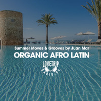 Organic-Afro-Latin House-Juan Mar-LTR 11.6 by DJ Juan Mar
