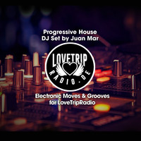 Juan Mar - Electronic Moves &amp; Grooves for LoveTripRadio 9.August 23 by DJ Juan Mar