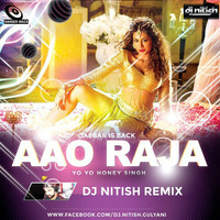 Aao Raja - Gabbar (DJ NITISH Remix) by DJ Nitish Gulyani
