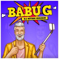Babu G | DJ Nitish Gulyani by DJ Nitish Gulyani