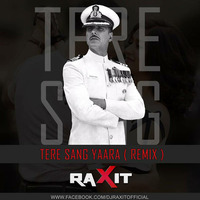 DJ Raxit - Tere Sang Yaara Remix by DJ RAXIT