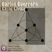 Level Living - Carlos Guerrero - (Original Mix) by Carlos Guerrero