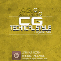 Technical Style - Carlos Guerrero (Original Mix) by Carlos Guerrero