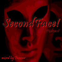 ...SecondFacePodcast! by Fuxxxer