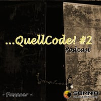QuellCodePodcast!#2 by Fuxxxer
