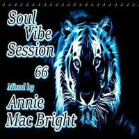 Soul Vibe Session 66 Mixed by Annie Mac Bright by Annie Mac Bright