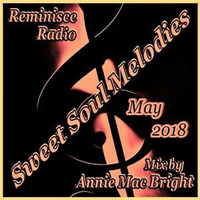 Sweet Soul Melodies Reminisce Radio UK (May 2018) Mixed by Annie Mac Bright by Annie Mac Bright