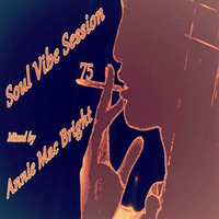 Soul Vibe Session 75 Mixed by Annie Mac Bright by Annie Mac Bright