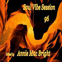 Soul Vibe Session 96 Mixed by Annie Mac Bright by Annie Mac Bright