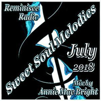 Sweet Soul Melodies Reminisce Radio UK (July 2018) Mixed by Annie Mac Bright by Annie Mac Bright