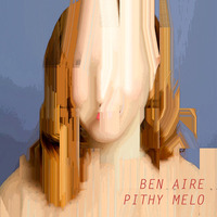 Pithy Melo by Ben Aire