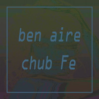 chub Fe by Ben Aire