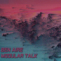 Modular Talk by Ben Aire