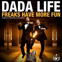 Dada Life - Freaks have more Fun (Mirko Chimenti Mashup) by Mirko Chimenti