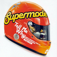 Supermode - Tell Me Why (Mirko Chimenti &amp; Eddy DJ Mashup) by Mirko Chimenti
