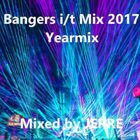 Bangers In The Mix YEARMIX 2017 by Jeroen Notebaert
