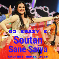 Sowtin Sane Saiya - Dj Krazy K 2016 by Dj Krazy K