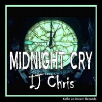 IJ Chris - Midnight Cry by Koffe an Kreem