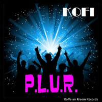 Kofi - PLUR by Koffe an Kreem