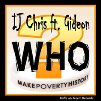 IJ Chris ft. Gideon - Who by Koffe an Kreem