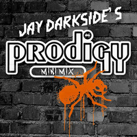 Jay Darkside's Prodigy Mini Mix by Jay Darkside