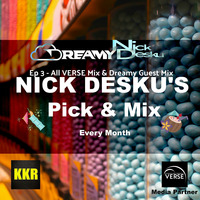 Nick Desku - Pick & Mix 03 All VERSE Mix & Dreamy Guest Mix by Nick Desku