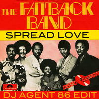 Fatback Band ft Evelyn Thomas - Spread Love (DJ Agent 86 Remix) by DJ Agent 86