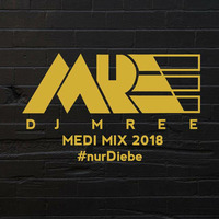 MediMix 2018 DJ MREE by DJ MREE