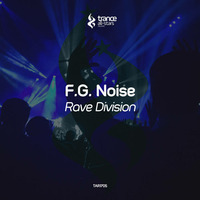 F.G. Noise - Rave Division by Tranceﾏ