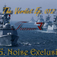 Tranceﾏ - The Verdict 012 ~ F.G. Noise Exclusive Edition ~ by Tranceﾏ