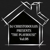 Dj Christodoulos Presents &quot;The PlayHouse MixShow&quot; Episode 08 by Christodoulos Kigmalis