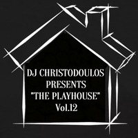 Dj Christodoulos Presents &quot;The PlayHouse MixShow&quot; Episode 12 by Christodoulos Kigmalis