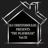 Dj Christodoulos Presents &quot;The PlayHouse MixShow&quot; Episode 32 by Christodoulos Kigmalis