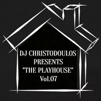 Dj Christodoulos Presents &quot;The PlayHouse MixShow&quot; Episode 07 by Christodoulos Kigmalis