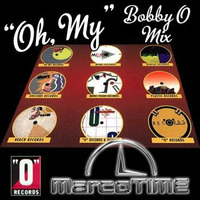 Oh My Bobby O by Marco Time