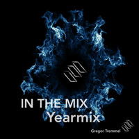 IN THE MIX - Yearmix by Gregor Tremmel