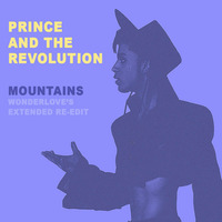 Prince - Mountains • Wonderlove's Extended Re-edit by Wonderlove