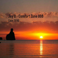 Jay U - Comfort Zone 008 (Juin 2018) by Jay U
