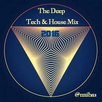 The Deep Tech &amp; House Mix By @nnibas 2016 by @nnibas