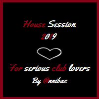 House Session 2019 For Serious Club Lovers By @nnibas by @nnibas