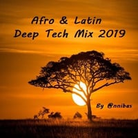 Afro &amp; Latin Deep Tech Mix 2019 By @nnibas by @nnibas