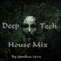 Deep &amp; Tech House Mix 2016 By @nnibas by @nnibas